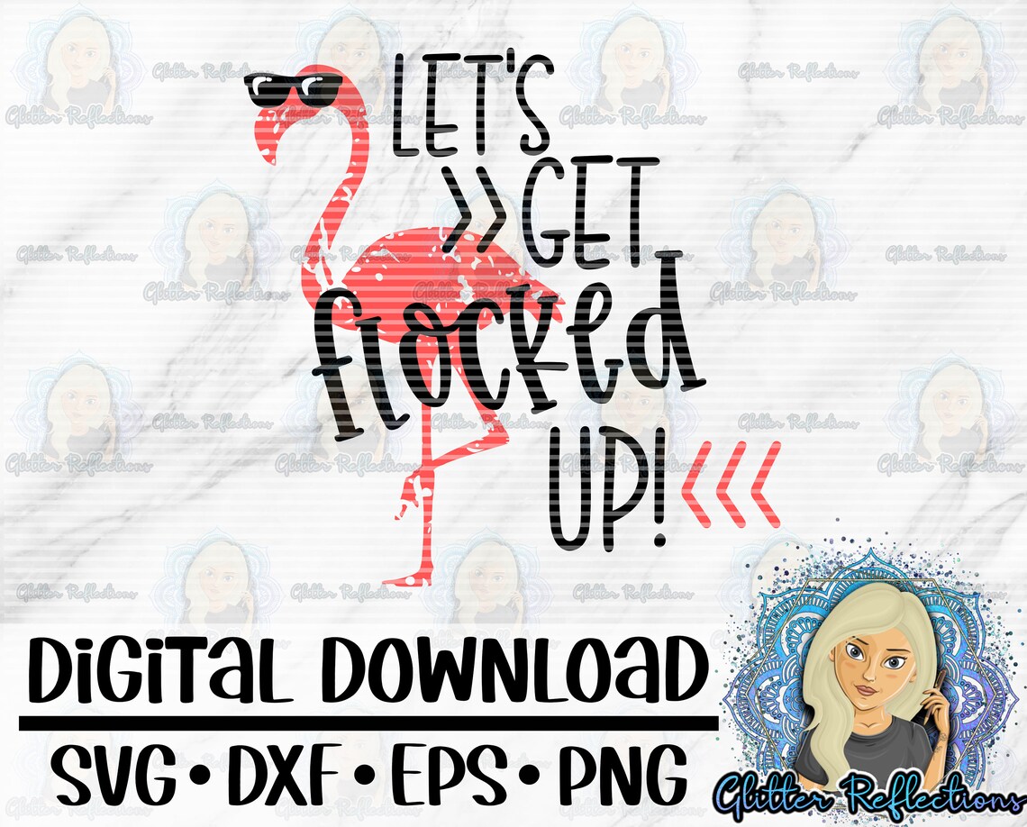 Let's Get Flocked Up Svg SVG PNG DXF Eps Digital Etsy