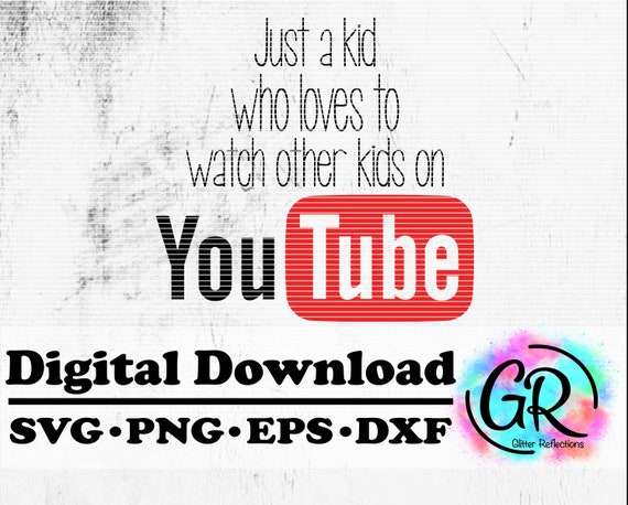 Download Just A Kid Svg Youtube Svg Cricut Cut File Silhouette Cut Etsy