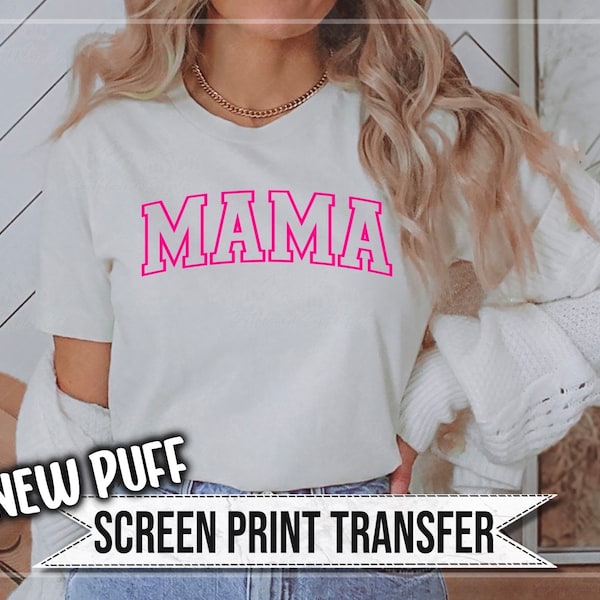 Mama Screen Print Transfer| Ready To Press| Puff Transfer| Screen Prints| Shirt Transfers| Mama Transfer| Mama| Mom