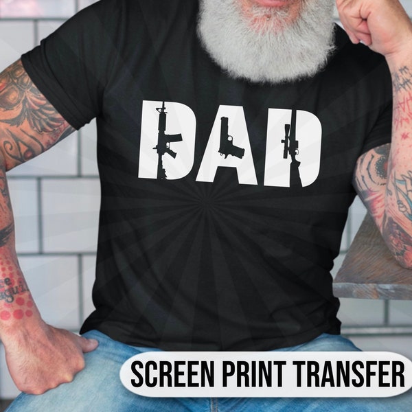 Closeout| Dad| Patriotic Dad| Screen Print Transfer| Ready To Make| Grunt Transfer| Ready To Transfer| Ready To Press| Second Amendment