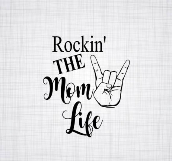 Download Rockin the mom life Mom life SVG Cut File Cricut Cut File ...