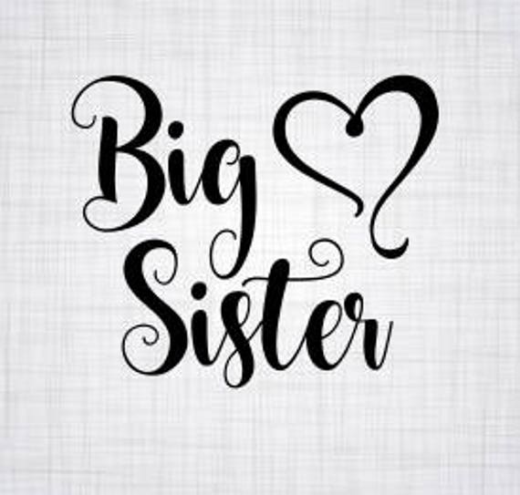 Download Big Sister SVG Cricut Cut File Vector Cameo Cut File DXF ...