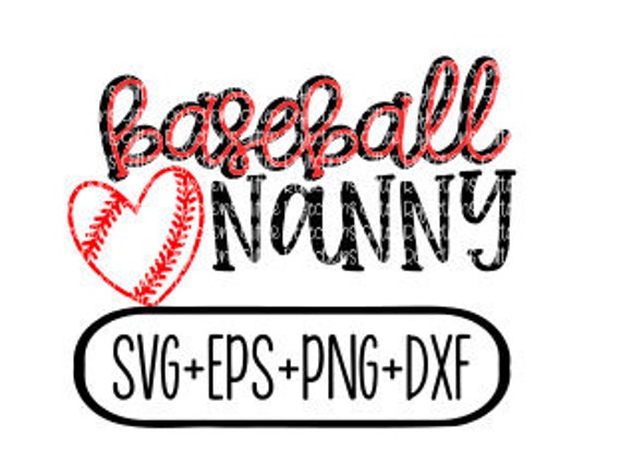 Download Baseball Nanny Svg Svg Png Dxf Digital Download Vector Etsy