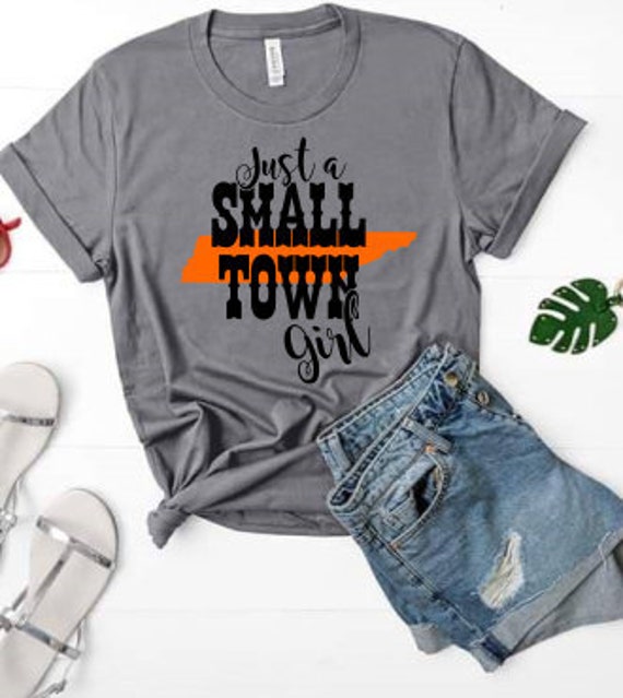 Just a small town girl SVG Shirt Decal Shirt SVG Tennessee | Etsy