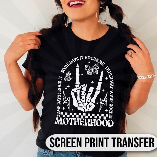 Rockin' Motherhood| Ready To Press Transfer| Screen Print Transfer| Motherhood| Ready To Press| Mom| Plastisol Transfer| Shirt Transfer