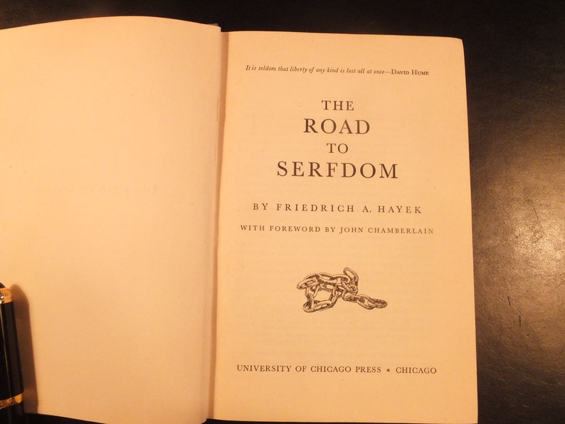 The Road to Serfdom by Friedrich A. Hayek