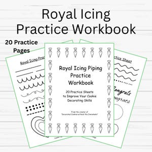 May include: A workbook for practicing royal icing piping techniques. The cover reads "Royal Icing Piping Practice Workbook" with 20 practice sheets to improve cookie decorating skills. The workbook includes practice pages with lines, waves, dots, and heart shapes.