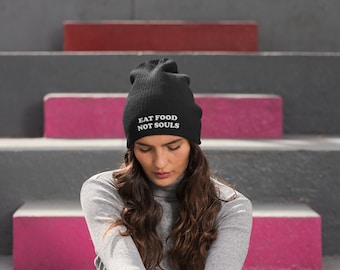 Eat Food Not Souls Beanie, Vegan Beanie, Beanie, Vegan, Go Vegan, Animal Rights, Plant Based, Vegetarian, Vegan Apparel, Vegan Fashio