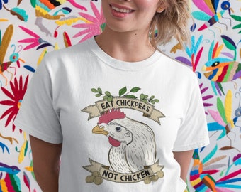 Eat Chickpeas Not Chicken Unisex T-shirt, Vegan Animal Rights Shirt