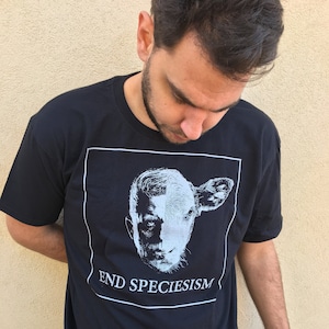 End Speciesism Unisex T-shirt, Vegan T-shirt, Speciesism, Dairy Free, Vegan Apparel, Plant Based Shirt, Animal Rights, Animal liberation