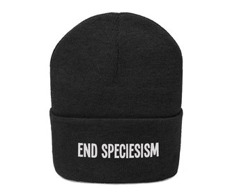 End Speciesism Beanie, Vegan Beanie, Beanie, Vegan, Animal Rights, Plant Based, Vegan Apparel, Go Vegan Beanie, End Speciesism, Go Vegan