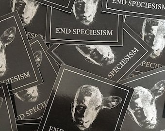 End Speciesism Vegan Stickers, Animal Rights, Pack of 5