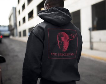 End Speciesism Unisex Hoodie, Vegan Hoodie, Vegan, Animal Liberation, Plant Based, Vegan Apparel, Animal Rights, Animal Lover, Hoodie