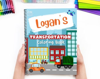 Personalized Coloring Book - Transportation Coloring Book For Kids!  Custom Coloring Book, Perfect Birthday Gift For Children or Grandkids