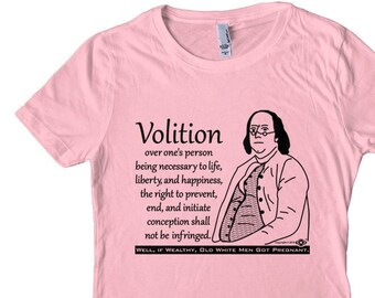 Volition - Pro Choice Shirt Abortion Rights Roe v Wade Dobbs Decision Feminist Shirt - Men's and Women's T-shirt Screen Printed!