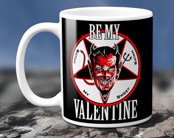 Satan My Sweet Satan Be My Valentine - Devil Baphomet Pentagram - Satanic Valentine's Day Coffee Mug Gift