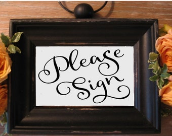 wedding sign, Please Sign, printable 4" x 6"   Instant Download, Calligraphy