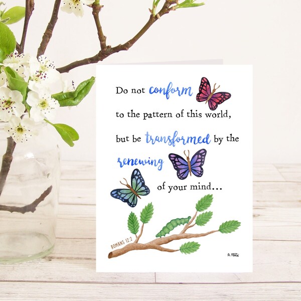 Do not conform to the pattern of this world (Romans 12:2) Christian Bible verse greetings card with butterflies and caterpillar