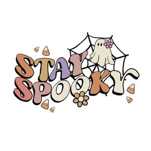 Stay Spooky Retro Halloween svg png digital download, sweatshirt, gift hoodie, sublimination, transfer vinyl, comfort, fall season