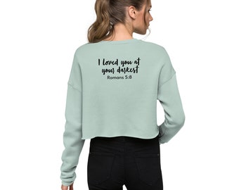 Sudadera corta con versículo bíblico espiritual Loved at Your Darkest