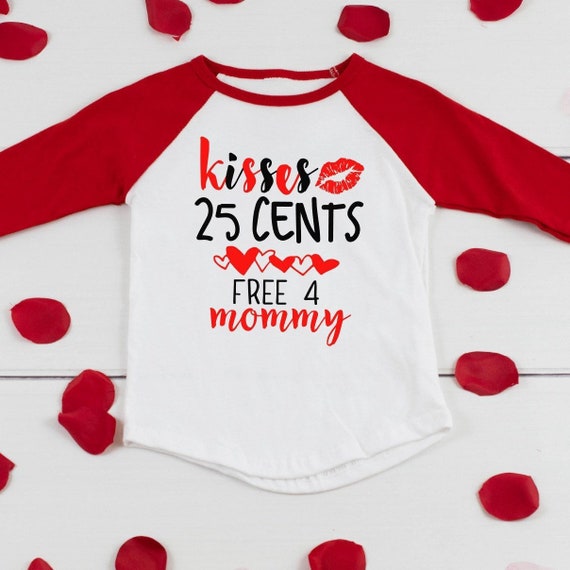 Download Valentine S Day Shirt Kisses 25 Cents Free 4 Mommy Etsy