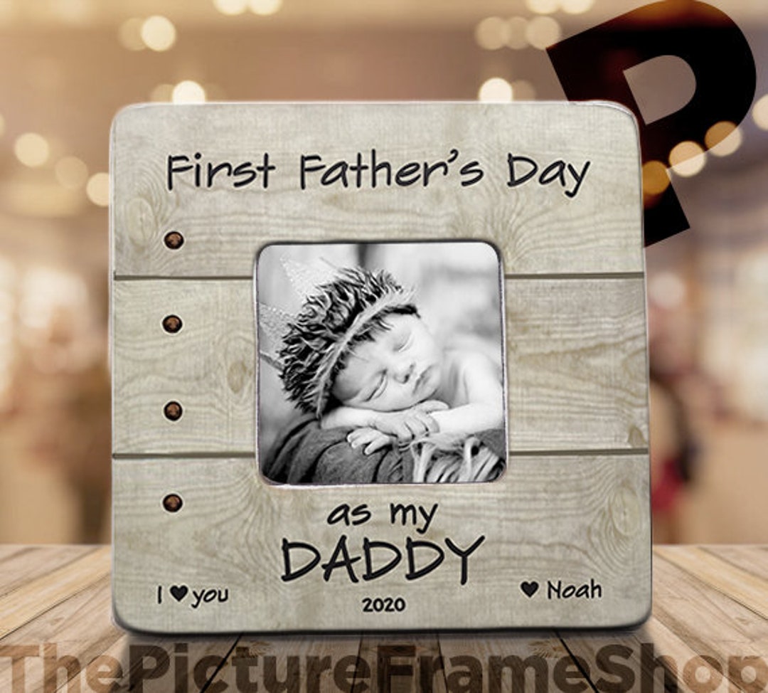 First Fathers Day Gift, Personalized Picture Frame for Daddy, Dad and ...
