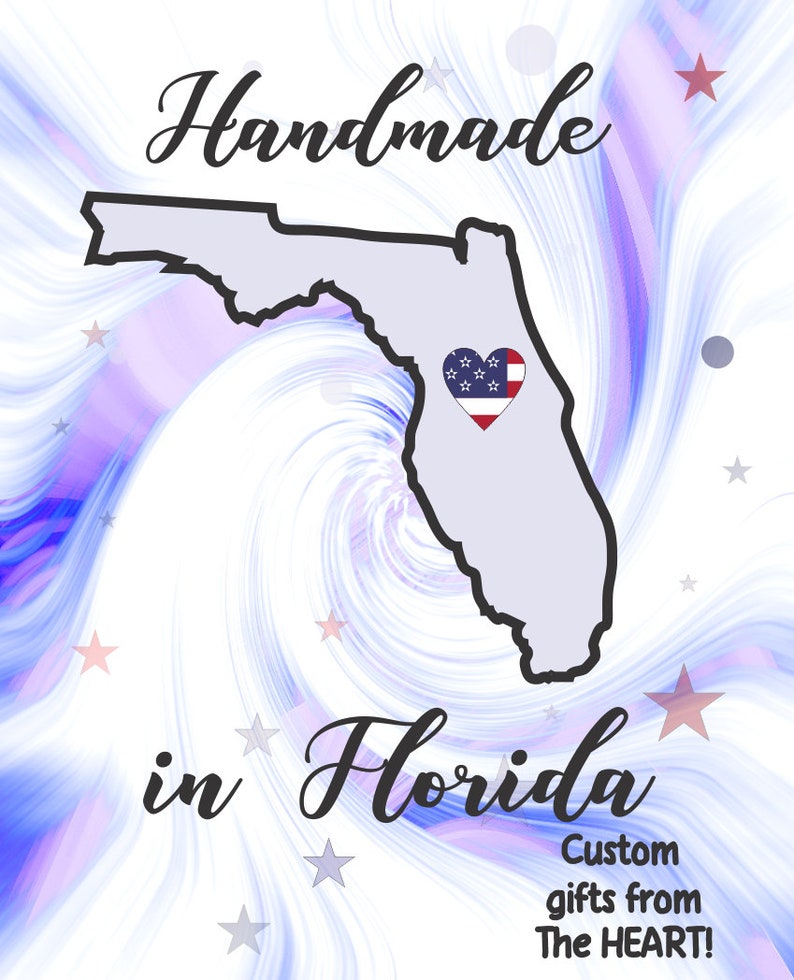 May include: A white background with a swirling blue and purple design. The outline of the state of Florida is in black with a red, white, and blue heart in the center. The text "Handmade in Florida" is in black cursive font. Below the state outline is the text "Custom gifts from The HEART!" in black font.