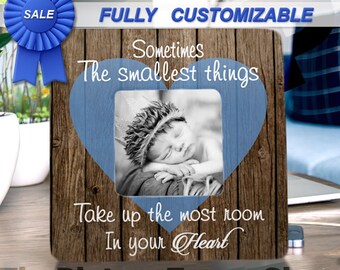 Sometimes The Smallest Things Take Up The Most Room In Your Heart First Mothers Day Picture Frame Gift Baby Girl, Baby Boy Baby Shower Gift