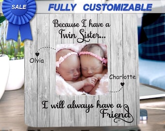 Twin Girl Gifts, Twin Frame, Because I Have A Sister I Will Always Have A Friend, Siblings Frame, Sister Gift, New Twins Frame, Twin Gift