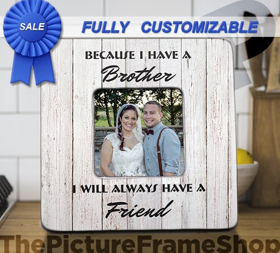 Brother and Sister Picture Frame Because I Have A Brother I Etsy