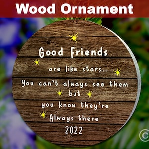 Good Friends Are Like Stars Ornament, WOOD Ornament, Friend Gift, Christmas Ornament, Friendship Ornament, Friendship Gift, Best Friend Gift