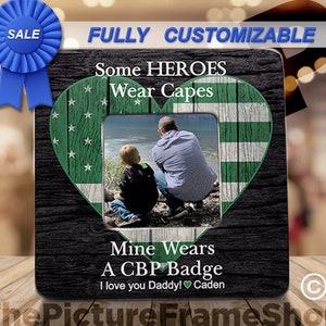 CBP, Border Patrol, Customs, Green Line, Some Heroes Wear Capes Daddy Hero, Military Green Line, Border Patrol Officer, Border Patrol Frame,