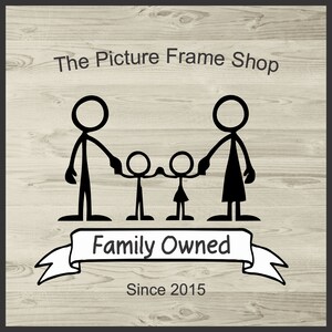May include: Black and white stick figure illustration of a family of four, with the text "The Picture Frame Shop" above and "Family Owned Since 2015" below.