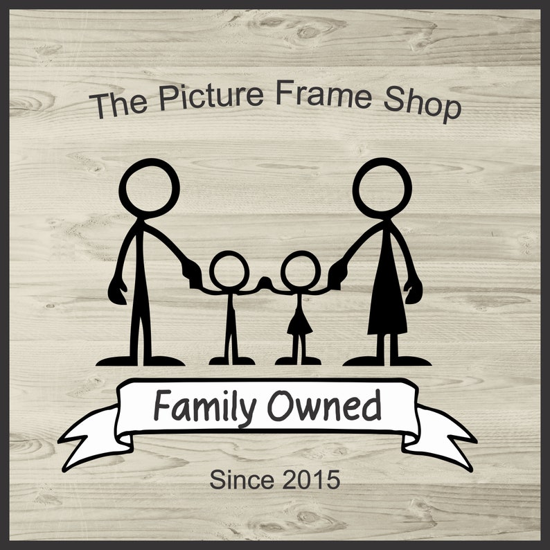 May include: Black and white stick figure illustration of a family of four, with the text "The Picture Frame Shop" above and "Family Owned Since 2015" below.