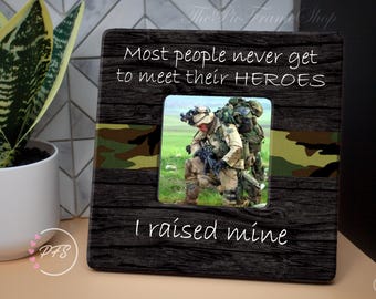 Most People Never Get To Meet Their Heroes I Raised Mine I raised My Hero Military Mom Dad Army Mom Dad Soldier Mom Proud of A Marine Gift