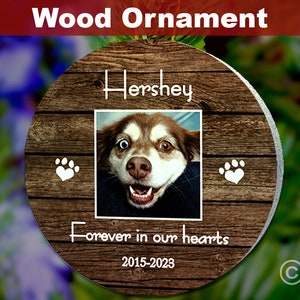 Dog Loss Ornament,Forever In Our Hearts Dog Ornament,Dog Memorial Ornament,Pet Loss Ornament,Pet Photo Ornament,Pet Keepsake Ornament, Wood