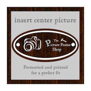 May include: A brown wooden frame with a white oval label that says "The Picture Frame Shop" with a camera icon and a hammer icon. The text "Formatted and printed for a perfect fit" is below the label.