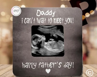 First Fathers Day Gift, Daddy To Be Ultrasound Frame, Pregnancy Announcement Gift