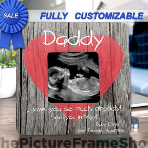 New Daddy Dad  Valentine Gift Personalized Valentine Photo Frame Ultrasound Valentine Gift Baby Bump Valentine Gift Valentine baby bump