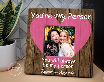 Friend Christmas Frame You're My Person, Best Friend Gift, Best Friend Frames, Best Friend Custom Gift, Best Friend Birthday,Youre My Person