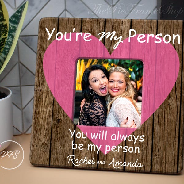 Friend Christmas Frame You're My Person, Best Friend Gift, Best Friend Frames, Best Friend Custom Gift, Best Friend Birthday,Youre My Person
