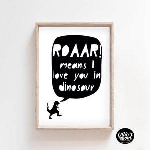 Roar means I love you in dinosaur print, Digital wall Art, Dinosaur wall art, Dino Poster