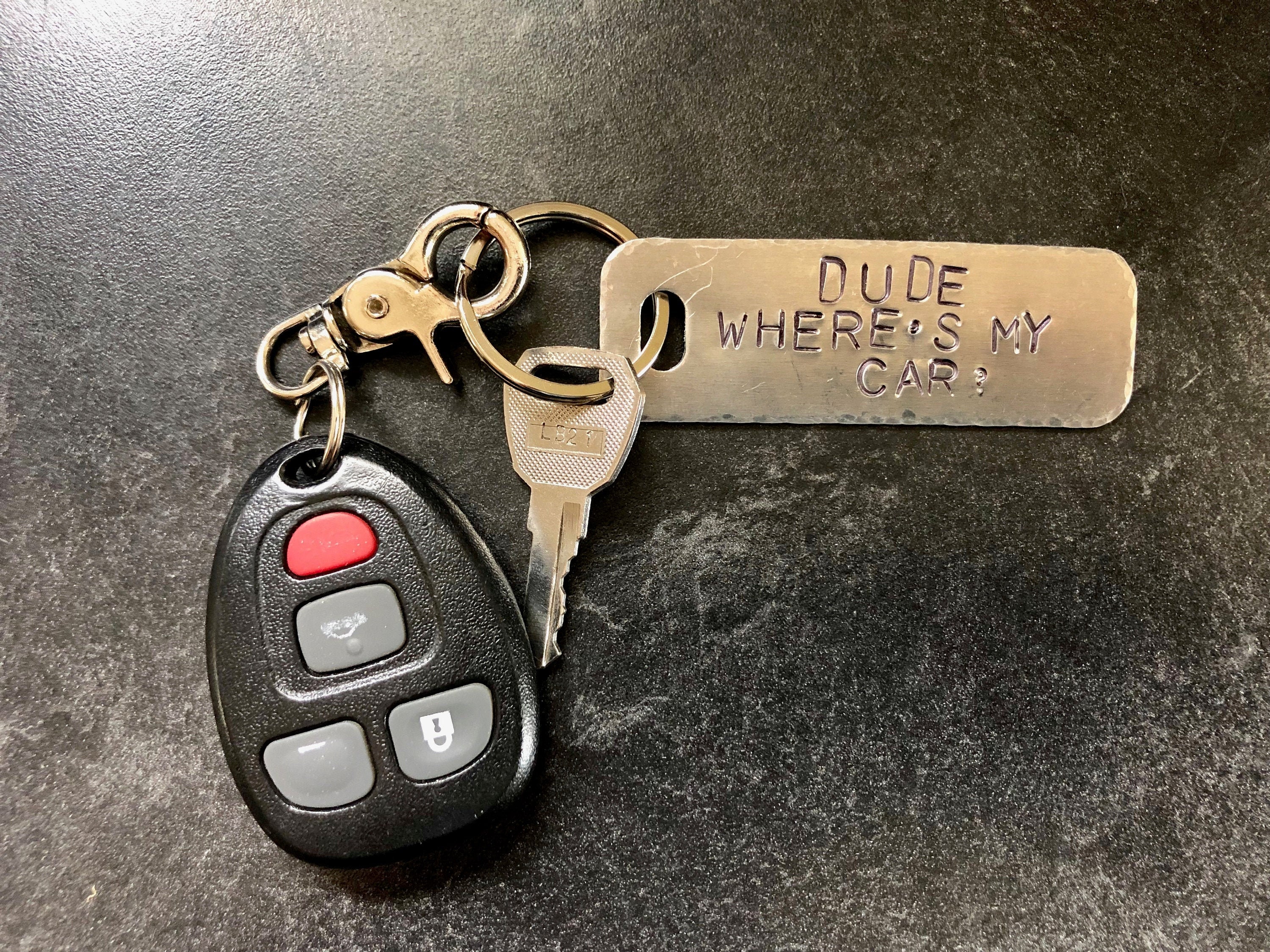 Dude Where Is My Car Keychain Hand Stamped Engraved Key Etsy