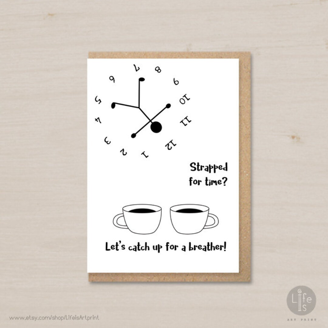 Friendship Self Care Card Strapped for Time Let's Catch up for a