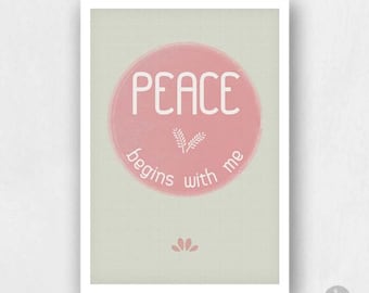Quote poster print - Peace begins with me - inspiring quote, encouragement card, life musing, quote art print, spiritual wisdom quote, A4 A3