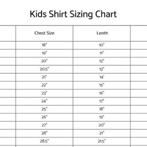 May include: A white chart titled "Kids Shirt Sizing Chart" with a table showing chest, length, and width measurements in inches for various sizes from 3 months to 10 years.