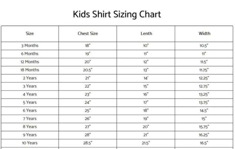 May include: A white chart titled "Kids Shirt Sizing Chart" with a table showing chest, length, and width measurements in inches for various sizes from 3 months to 10 years.