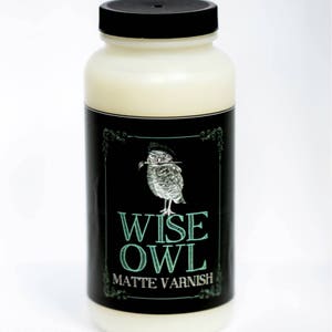 NEW Wise Owl Top Coat, topcoat, Matte or Satin Clear, paint sealer, topcoat image 2