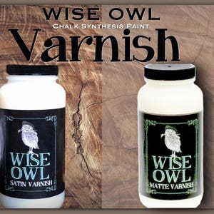 NEW Wise Owl Top Coat, topcoat, Matte or Satin Clear, paint sealer, topcoat image 5