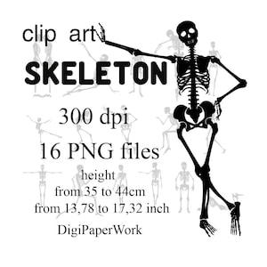 May include: Black and white clip art of a skeleton in a dancing pose. The image includes the word "SKELETON" in large, bold letters, along with details about the file, including "300 dpi" and "16 PNG files". The height is from 13.78 to 17.32 inches.